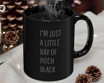 I'm Just a Little Ray of Pitch Black Mug | Black Ceramic Coffee Cup