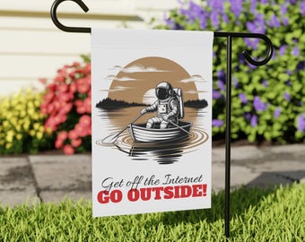 Funny Astronaut Banner, Get Off the Internet, Nature and Outdoor Lovers, Garden House Decor, Porch Hanging, Funny Quote Sign, Space Lover