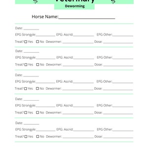 May include: A printable veterinary deworming log for horses. The form includes sections for date, strongyle, ascrid, other, treat, dewormer, and dose.