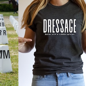 Dressage Ballet T-Shirt: Equestrian Humor Tee
