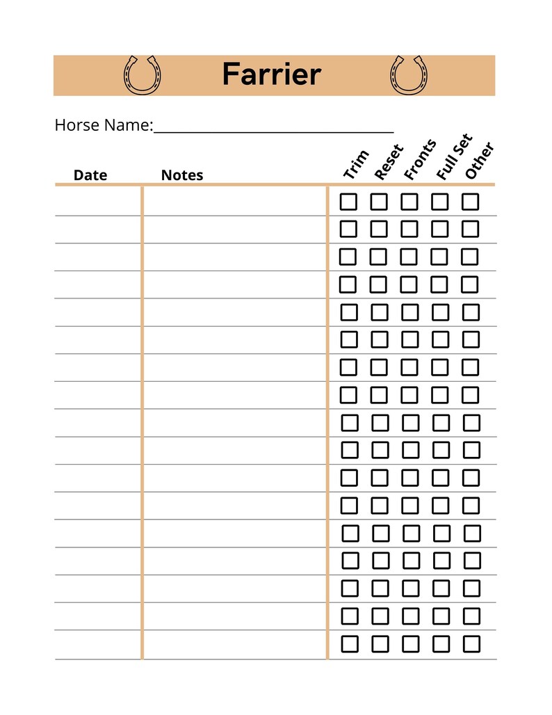 May include: A black and white printable farrier log sheet with the word "Farrier" in brown text at the top. The sheet has columns for date, notes, trim, reset, fronts, full set, and other.