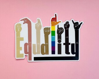 Equality Sign Language Sticker - Pride & BLM Vinyl Decal