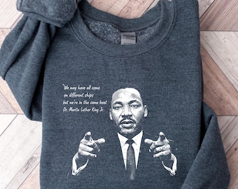 Black History Month Shirt MLK Quote Tee, Civil Rights Sweatshirt, Unity Crewneck, Inspirational Gift for Teacher
