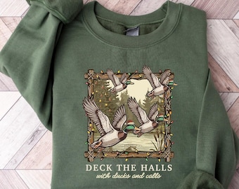 Christmas Shirt, Holiday Sweatshirt, Deck The Halls With Ducks And Calls Tee, Funny Duck Hunter Gift, Xmas Duck Hunting Crewneck