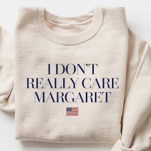 I dont really care Margaret Sweater, Vance Tshirt, JD Vance Tshirt, Vance Tshirt, Conservative Gift, I don&#39;t really care interview Vance