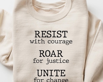 Resist Anti-Trump Shirt, Resist With Courage Shirt, Justice Shirt, Protest Liberal Shirt, Freedom Anti Trump Shirt, Trump Hater Shirt