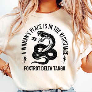 A Woman&#39;s Place is in the Resistance t shirt, resist fascism t shirt, resist and persist t shirt, vive la resistance t shirt