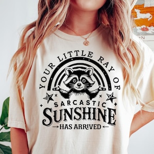 Your Little Ray of Sarcastic Sunshine Has Arrived Shirt, Trendy Sarcastic T-shirt, Sunshine Shirt, Weird Mom Shirt, Aesthetic Woman Clothing