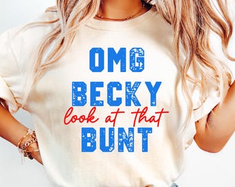 OMG Becky Look At That Bunt Shirt, Funny Baseball Mom Tee, Softball Gameday Sweatshirt, Retro Sports Pun Crewneck, Youth Tournament Apparel