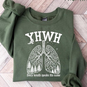 YHWH Lungs Christian, Front and Back, Yahweh, Every Breath Speak His Name, Hebrew, Name of God, Faith Apparel Sweatshirt, Religious Shirt