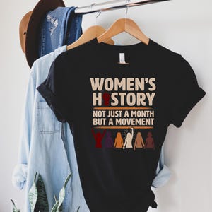 Camiseta de Historia de la Mujer: No Solo un Mes, Sino Un Movimiento, Camiseta de Empoderamiento Feminista, Sudadera de Derechos de la Mujer, Sudadera de Cuello Redondo por Justicia Social imagen 4