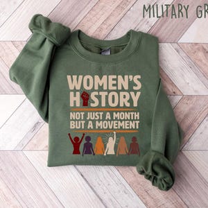 Camiseta de Historia de la Mujer: No Solo un Mes, Sino Un Movimiento, Camiseta de Empoderamiento Feminista, Sudadera de Derechos de la Mujer, Sudadera de Cuello Redondo por Justicia Social imagen 5