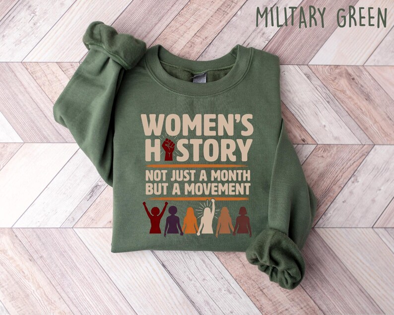 Camiseta de Historia de la Mujer: No Solo un Mes, Sino Un Movimiento, Camiseta de Empoderamiento Feminista, Sudadera de Derechos de la Mujer, Sudadera de Cuello Redondo por Justicia Social imagen 5