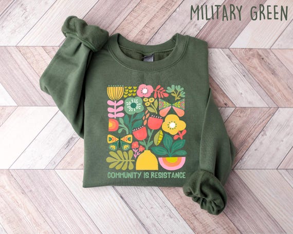 Community is Resistance Shirt, Matisse Inspired Floral Political Activism Top,Progressive Anti Fascism Wildflower Gift Idea,Anti Trump Shirt