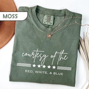 Comfort Colors® Patriotic Shirt Courtesy of the Red White and Blue Tee, Toby Keith Tribute T-Shirt, American Pride Apparel, 4th of July Gift image 5