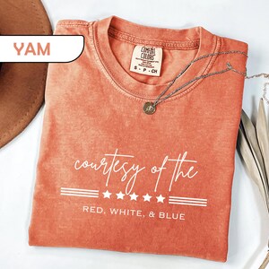 Comfort Colors® Patriotic Shirt Courtesy of the Red White and Blue Tee, Toby Keith Tribute T-Shirt, American Pride Apparel, 4th of July Gift image 6