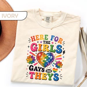 Comfort Colors® Pride Shirt Here For The Girls Gays And Theys, Retro Queer Tee, Inclusive LGBTQ+ Gift, Groovy Pride Month T-Shirt, Ally Top
