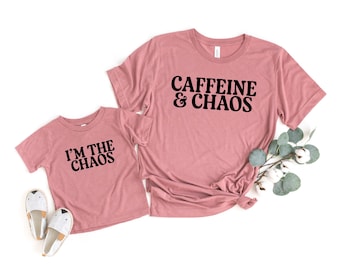 Caffeine and Chaos I&#39;m The Chaos Mother and Baby Matching Shirts,Mama Mini Shirt,Mothers Day Gift,Mama Baby Shirt,Coffee and Chaos,Mom Gifts