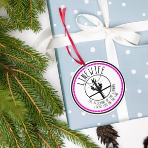 Line Wife Ornament - Round Acrylic Christmas Decoration - The Backbone of the Lineman