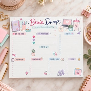 May include: A rectangular paper planner sheet titled Brain Dump with the subtitle organize the chaos beautifully. It features sections for On My Mind, Top Priorities, To Do, Notes, Appointments, Don't Forget, Emails/Calls, and Ideas with pastel illustrations.