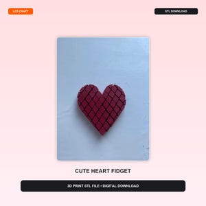May include: A dark red heart-shaped fidget toy featuring a grid-like, segmented surface texture. The object is presented as a digital download for 3D printing, labeled as CUTE HEART FIDGET, LCD CRAFT, and STL DOWNLOAD on the display interface.