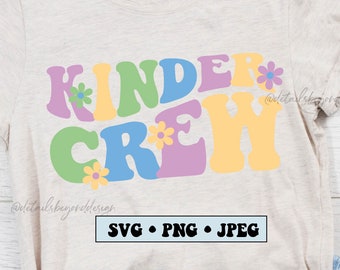 SVG • JPEG • PNG - Kinder Crew - Groovy Kindergarten shirt - groovy retro wavy font - file - instant download