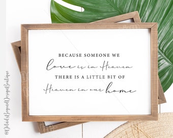 Because Someone We Love is in Heaven, There is a Little Bit of Heaven In Our Home - 5"x7" DIGITAL FILE - printable - Instant Download file