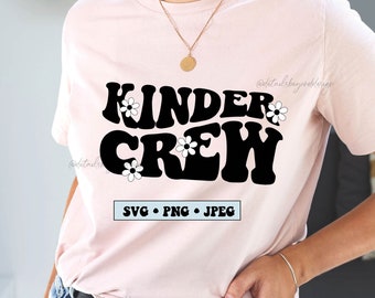 SVG • JPEG • PNG - Kinder Crew - Groovy Kindergarten shirt - groovy retro wavy font - file - instant download