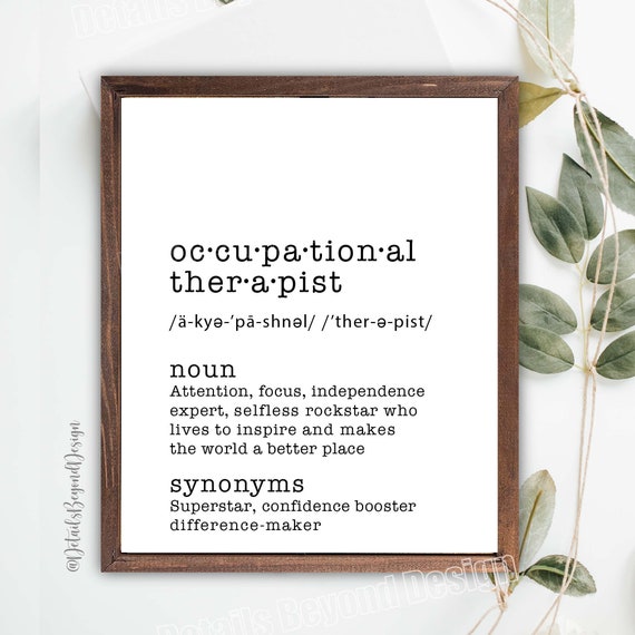 8"x10" and 5"x7" Occupational Therapist Definition Art Print End of