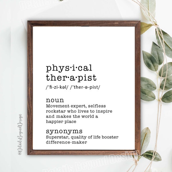 8"x10" and 5"x7" Physical Therapist Definition - Art Print End of Year Gift - Appreciation print - Dictionary - INSTANT DOWNLOAD