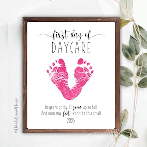 First Day of Daycare 2025 - Footprint art project - Back to School - Printable Sign - 8&quot;x10&quot; - Add students handprint - Memory
