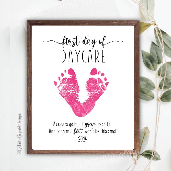First Day of Daycare 2024 - Footprint art project - Back to School - Printable Sign - 8"x10" - Add students handprint - Memory