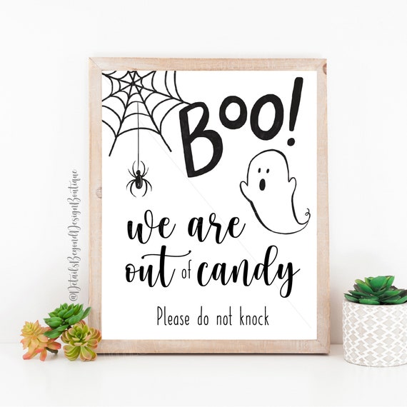 Boo We Are Out Of Candy Happy Halloween Ghost Spider Printable Boo We Are Out Of Candy Happy Halloween Ghost Spider Printable