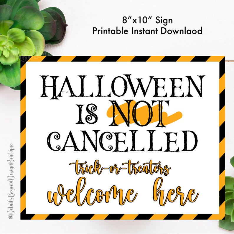Halloween is NOT Cancelled Trick or Treaters Here Etsy
