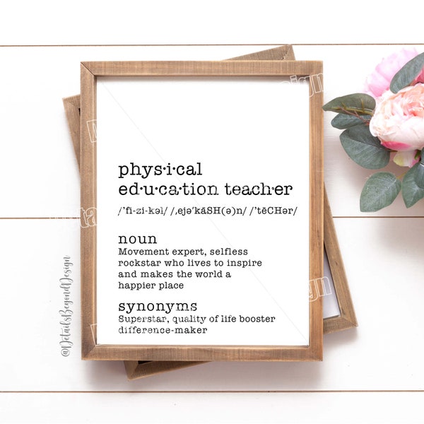 8"x10" and 5"x7" Physical Education Teacher Definition - Art Print End of Year Gift - Appreciation print - Dictionary - INSTANT DOWNLOAD