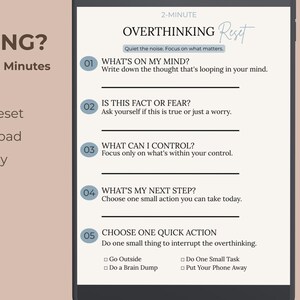 May include: A digital tablet displays a 2-minute overthinking reset guide with five numbered steps including questions like What's on my mind and Is this fact or fear. The screen features a light background with dark text and blue circular icons.