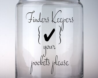 Finders Keepers Check Your Pockets Please Vinyl Decal