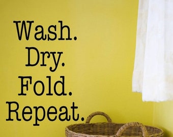 Wash Dry Fold Repeat Vinyl Decal