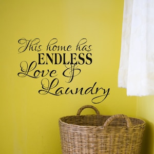 This Home Has Endless Love & Laundry Vinyl Decal - Laundry Room Decor - Laundry Room - Home Decor - Vinyl Decor - Wall Vinyl