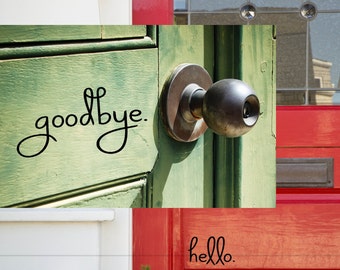 Hello Goodbye Decal Set - Front Door - Welcome Door Decal - Front Door Decals for Home and Office - Decorations - Custom Vinyl Decals