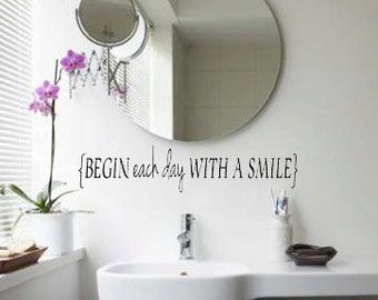 Begin Each Day With A Smile Vinyl Decal