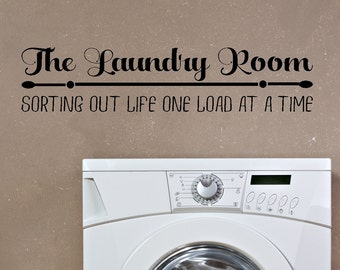 Vinyl Decal - The Laundry Room Sorting Out Life One Load At a Time Wall Decal, Laundry Room Decal, Home Decor, Laundry Room Decor