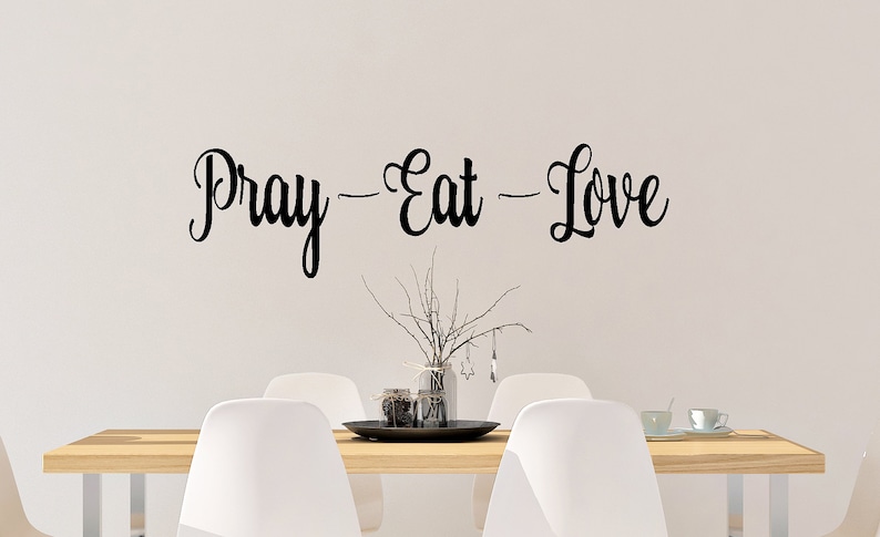Pray Eat Love Vinyl Decal Prayer Family Dining Room Home Decor Decals Sticker Wall Stickers