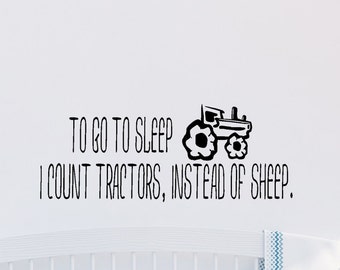 To go to sleep I count tractors instead of sheep Vinyl Decal