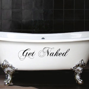 Get Naked Vinyl Decal, Bathroom Decal, Vinyl Decor, Bathroom Decor, Home Decor, Vinyl Decal