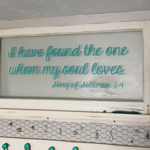 I Have Found The One Whom My Soul Loves Song Of Solomon 3:4 KJV - Wall  Decal - Bible Verse - Wall Decor - Housewarming Gift - Wedding Gift