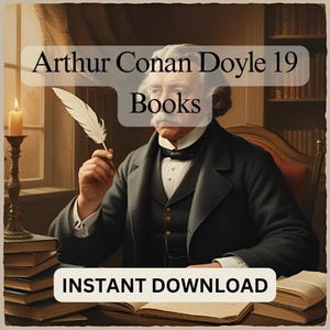 Arthur Conan Doyle Book Collection – 19 Classic Novels Digital Download – Sherlock Holmes & More!