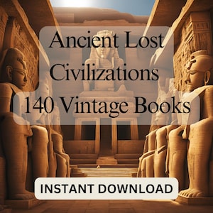 140 Vintage Digital Books Explore Ancient Lost Civilizations  Unlock Hidden Secrets