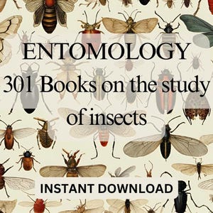 ENTOMOLOGY AND INSECTS 301 book Collection - Instant Download- Rare Insect Study Guides, Bug Identification, Butterfly & Beetle Research