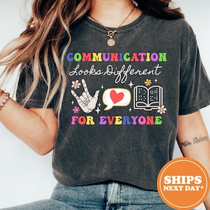 Communication Looks Different Shirt / Speech Therapy TShirt / Autism Awareness Tee / SLP Comfort Colors Shirt / Therapist Gift